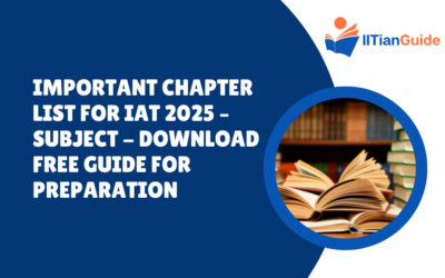 Important Chapter List for IAT 2025 – Subject – Download Free Guide for Preparation