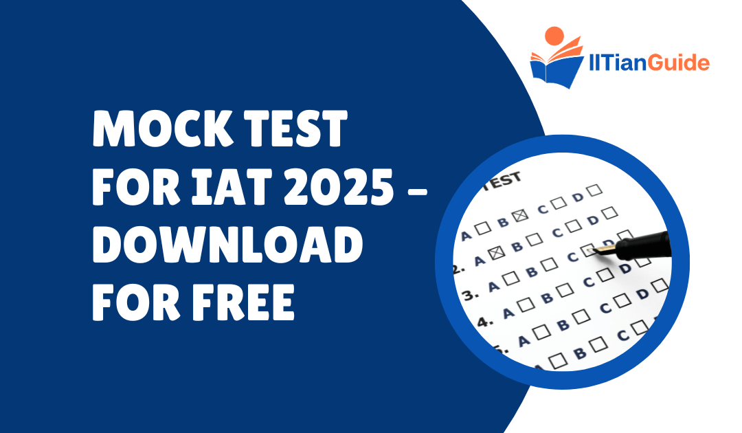 Mock Test for IAT 2025 – Download for Free