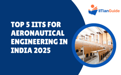 Top 5 IITs for Aeronautical Engineering in India 2025