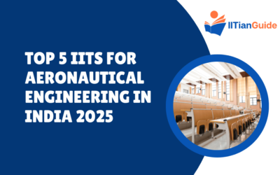Top 5 IITs for Aeronautical Engineering in India 2025