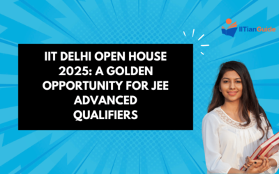 IIT Delhi Open House 2025: A Golden Opportunity for JEE Advanced Qualifiers