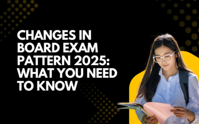Changes in Board Exam Pattern 2025: What You Need to Know