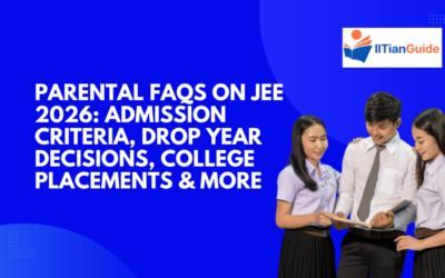 Parental FAQs on JEE 2026: Admission Criteria, Drop Year Decisions, College Placements & More