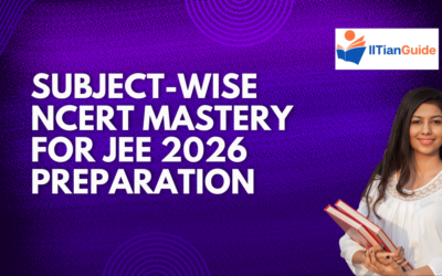 Subject-Wise NCERT Mastery for JEE 2026 Preparation