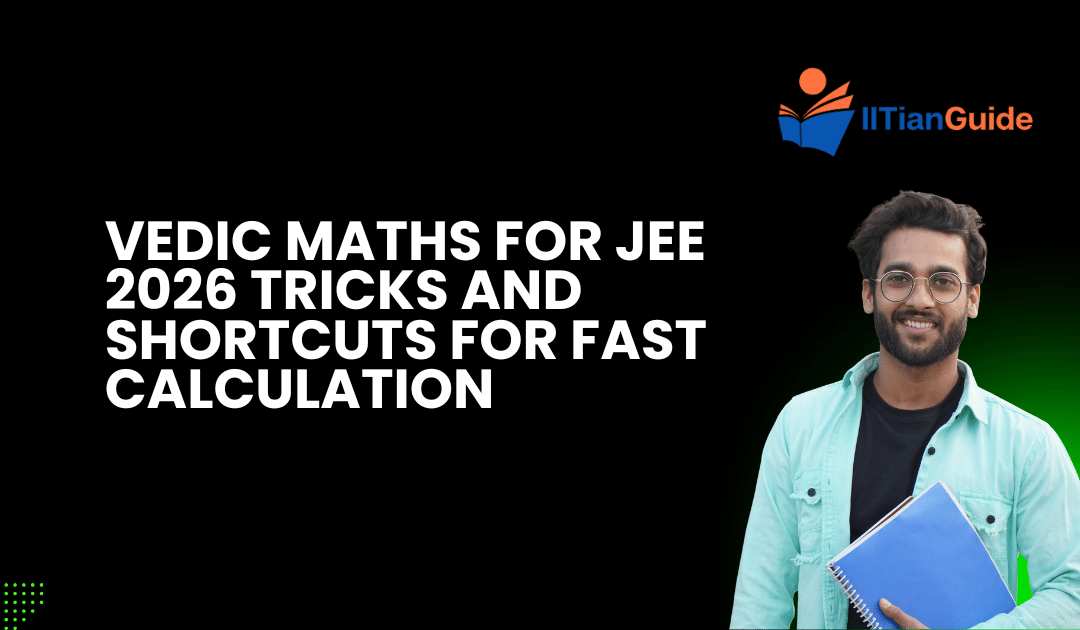 Vedic Maths for JEE 2026 Tricks and Shortcuts for Fast Calculation