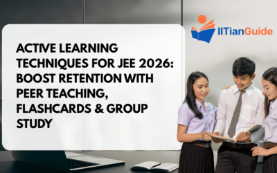Active Learning Techniques for JEE 2026: Boost Retention with Peer Teaching, Flashcards & Group Study