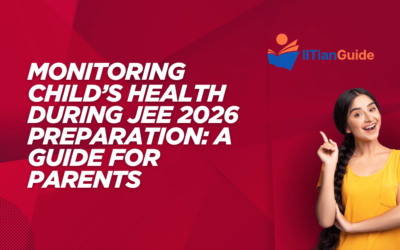 Monitoring Child’s Health During JEE 2026 Preparation: A Guide for Parents