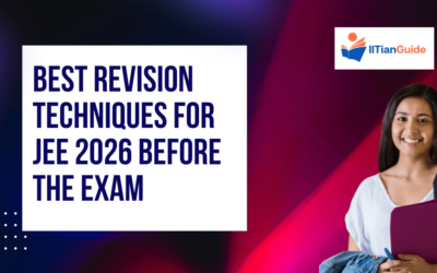 Best Revision Techniques for JEE 2026 Before the Exam