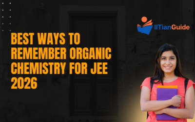 Best Ways to Remember Organic Chemistry for JEE 2026