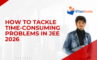 How to Tackle Time-Consuming Problems in JEE 2026