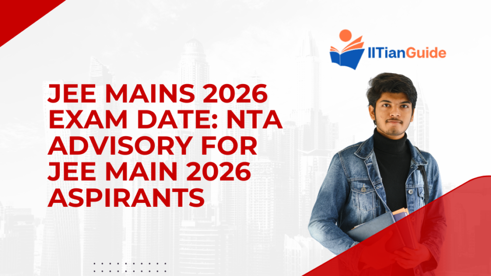 JEE Mains 2026 Exam Date: NTA Advisory for JEE Main 2026 Aspirants