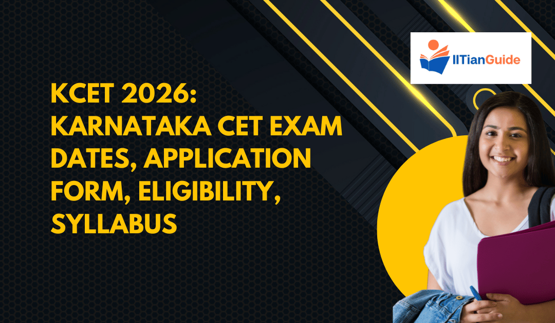 KCET 2026: Karnataka CET Exam Dates, Application Form, Eligibility, Syllabus