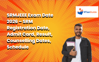 SRMJEEE Exam Date 2026 – SRM Registration Date, Admit Card, Result, Counselling Dates, Schedule