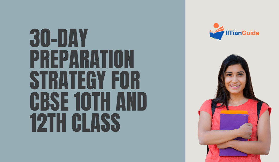 30-Day Preparation Strategy for CBSE 10th and 12th Class