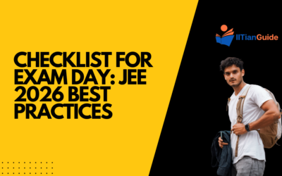 Checklist for Exam Day: JEE 2026 Best Practices