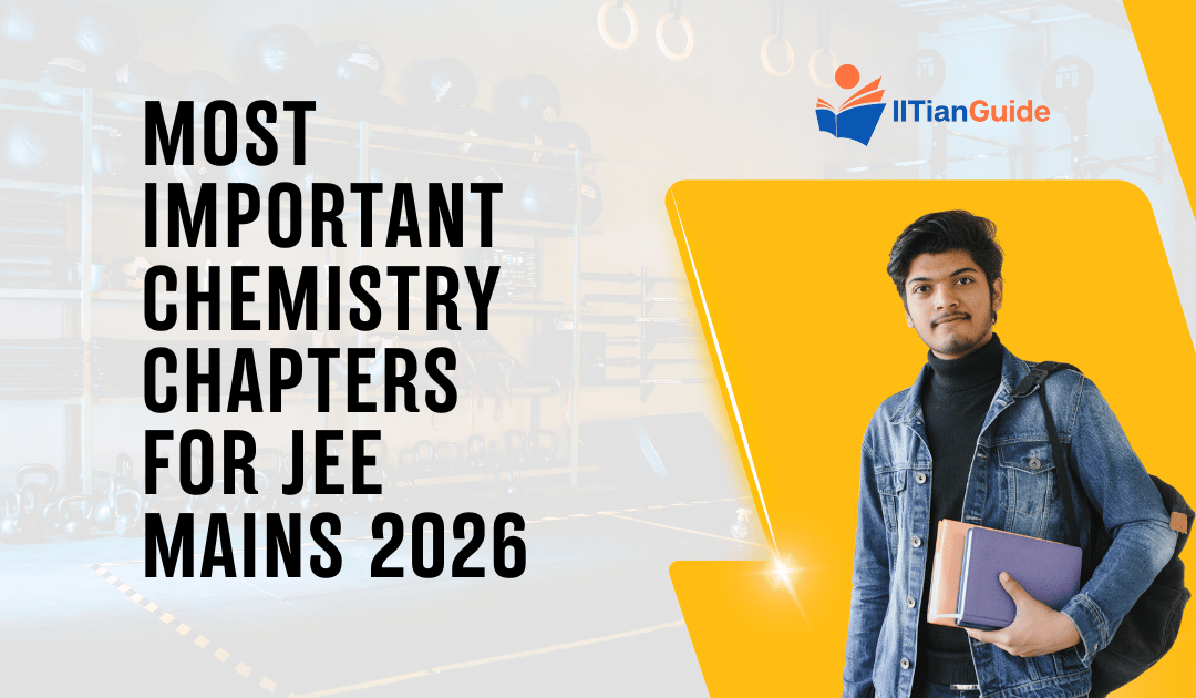Most Important Chemistry Chapters for JEE Mains 2026
