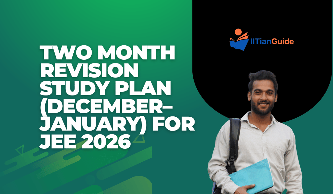 Two Month Revision Study Plan (December–January) for JEE 2026